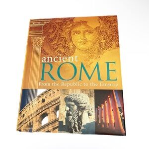 Ancient Rome From The Republic To The Empire History Hardcover History Book